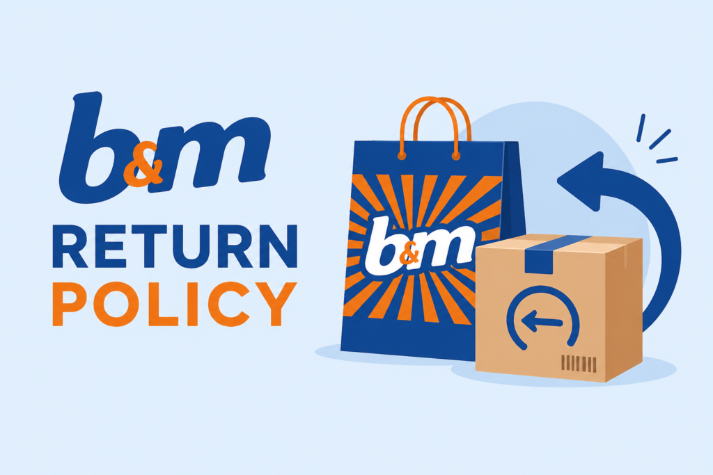 B&M Return Policy