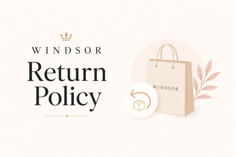 Windsor Return Policy