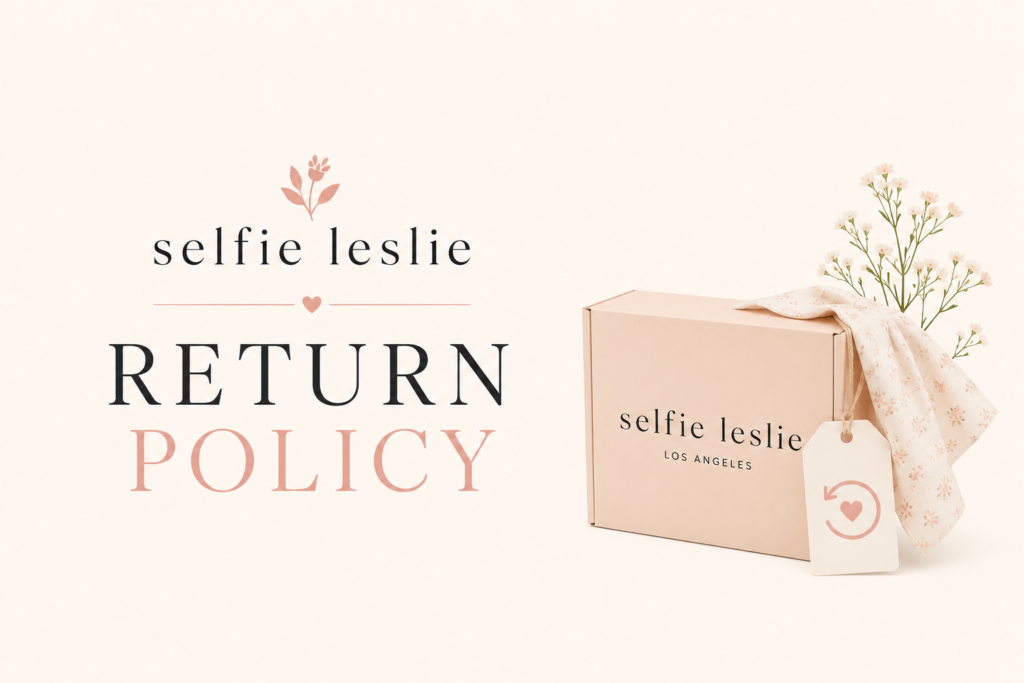 Selfie Leslie Return Policy